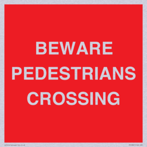 BEWARE PEDESTRIANS CROSSING